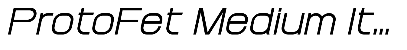 ProtoFet Medium Italic